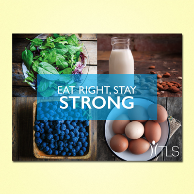 TLS Eat Right Stay Strong 24x18 Poster